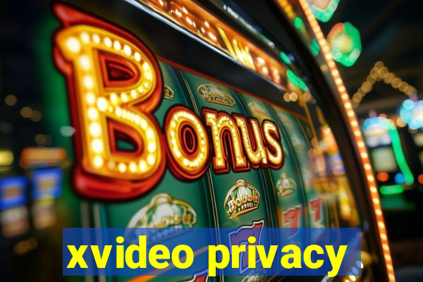 xvideo privacy